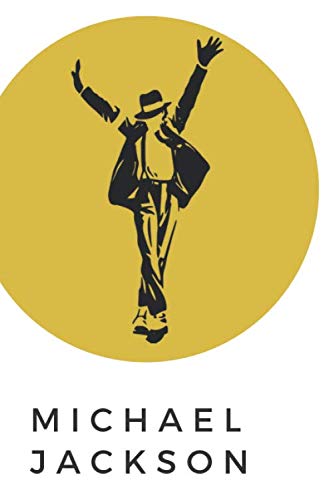 Michael Jackson: Ein Notizbuch oder Notizheft im format 6x9 (ähnlich A5) mit 120 linierten Seiten. Es ist eine hommage an den einzigartigen King of ... für immer lieben und erinnern. (MJDE, Band 3) von Independently published