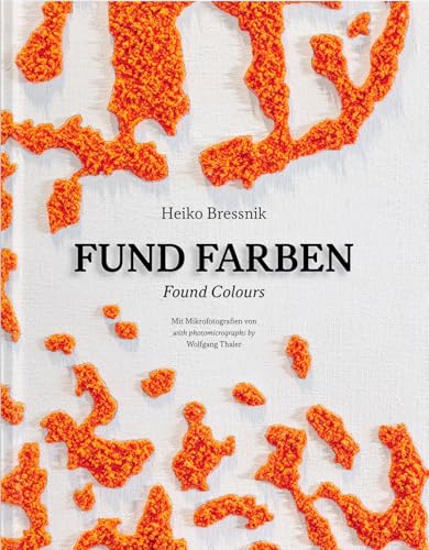 Heiko Bressnik: FUND FARBEN / FOUND COLOURS von Verlag für moderne Kunst