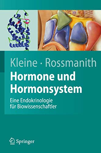 Hormone und Hormonsystem: Lehrbuch der Endokrinologie (Springer-Lehrbuch)