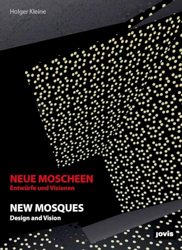 Neue Moscheen: Entwürfe und Visionen