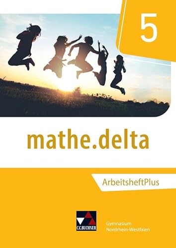 mathe.delta – Nordrhein-Westfalen / mathe.delta NRW AHPlus 5: mit Lernsoftware von Buchner, C.C. Verlag