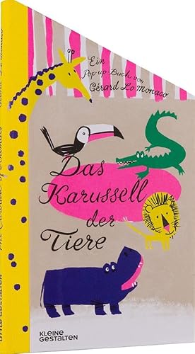 Das Karussell der Tiere: Ein Pop-up-Buch von Gérard Lo Monaco