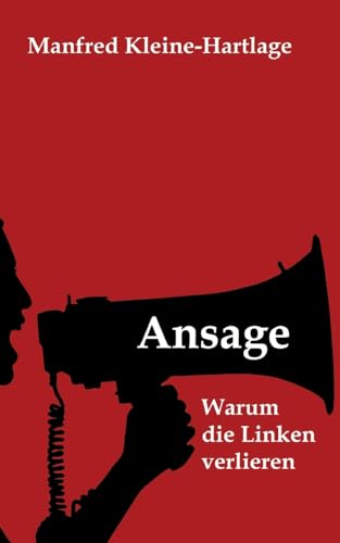 Ansage: Warum die Linken verlieren von tredition