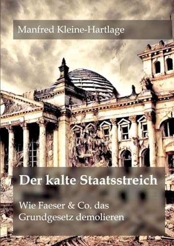 Der kalte Staatsstreich: Wie Faeser & Co. das Grundgesetz demolieren von tredition