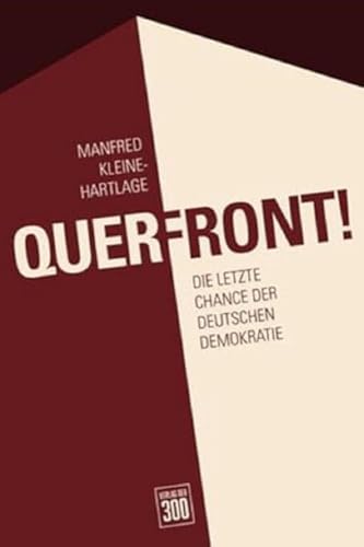 Querfront: Die letzte Chance der deutschen Demokratie