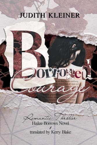 Borrowed Courage (Hailee Borrows, Band 1) von Independently published