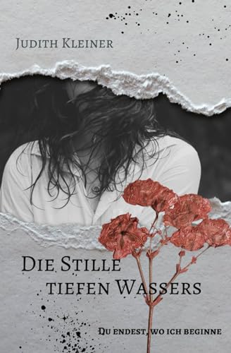 Die Stille tiefen Wassers: Du endest, wo ich beginne (Hailee Borrows Serie)