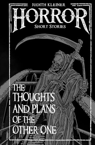 The Thoughts and Plans of the Other One: Horror Short Stories von Independently published