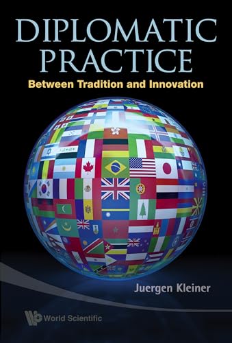 Diplomatic Practice: Between Tradition and Innovation von World Scientific Publishing Company