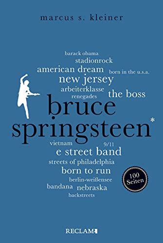 Bruce Springsteen. 100 Seiten (Reclam 100 Seiten) von Reclam, Philipp, jun. GmbH, Verlag
