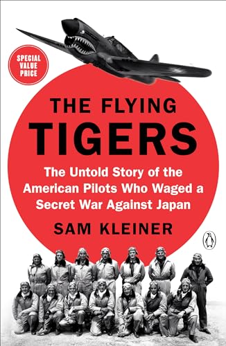 The Flying Tigers: The Untold Story of the American Pilots Who Waged a Secret War Against Japan von Penguin Books