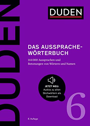 Duden – Das Aussprachewörterbuch: 144.000 Aussprachen und Betonungen von Wörtern und Namen (Duden - Deutsche Sprache in 12 Bänden) von Duden