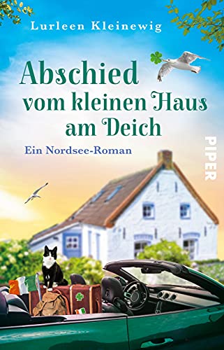 Abschied vom kleinen Haus am Deich (Ostfriesisches Glück 2): Ein Nordsee-Roman | Eine romantische Liebesgeschichte in Ostfriesland