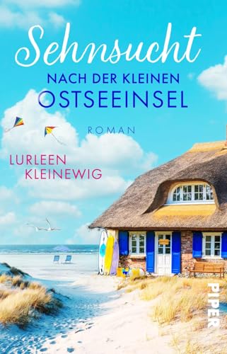 Sehnsucht nach der kleinen Ostseeinsel: Ein Ostsee-Roman | Ein Neuanfang an der Ostseeküste Sehnsucht nach der kleinen Ostseeinsel: Ein Ostsee-Roman | Ein Neuanfang an der Ostseeküste von between pages by Piper