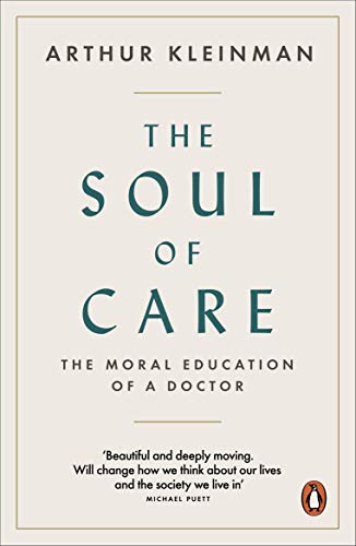 The Soul of Care: The Moral Education of a Doctor von Penguin