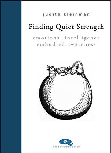 Finding Quiet Strength: Emotional Intelligence, Embodied Awareness (Spirituality)