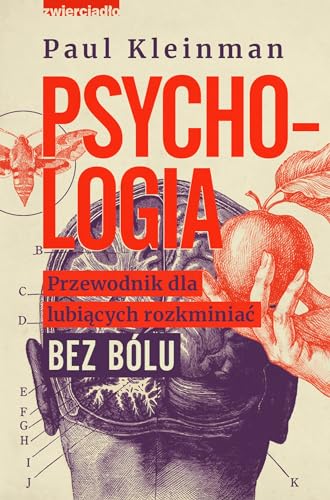 Psychologia: Przewodnik dla lubiących rozkminiać bez bólu