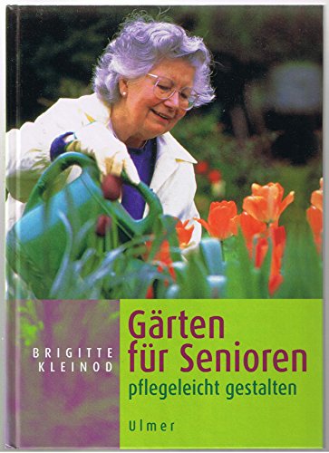 Gärten für Senioren: Pflegeleicht gestalten