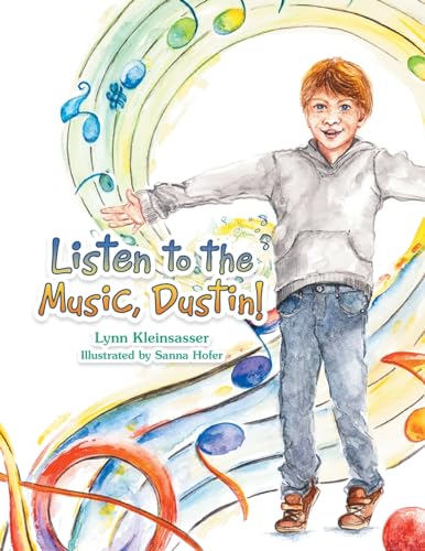 Listen to the Music, Dustin! von AuthorHouse