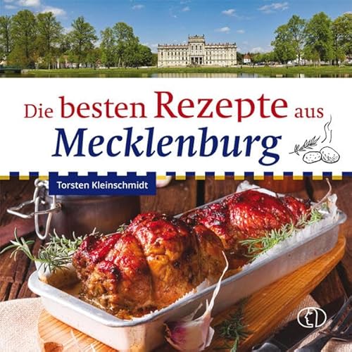 Die besten Rezepte aus Mecklenburg von BuchVerlag Leipzig