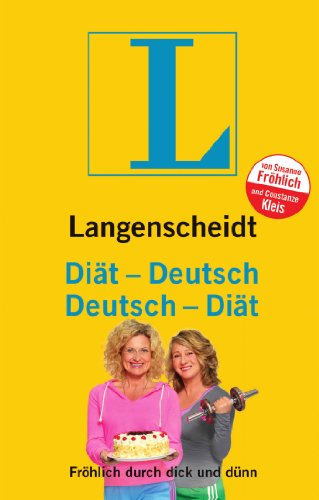 Langenscheidt Diät-Deutsch/Deutsch-Diät: Fröhlich durch dick und dünn (Langenscheidt ...-Deutsch)