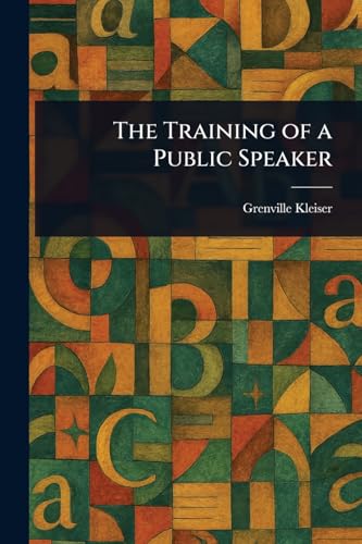 The Training of a Public Speaker von Anson Street Press