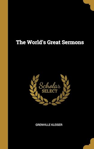 The World's Great Sermons von Anson Street Press