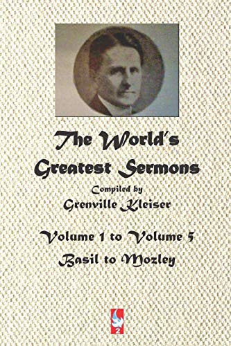 The World's Greatest Sermons: Volume 1 - 5. Basil to Mozley (AJBT Classics, Band 2) von Independently published