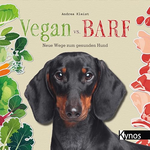 Vegan vs. BARF: Neue Wege zum gesunden Hund