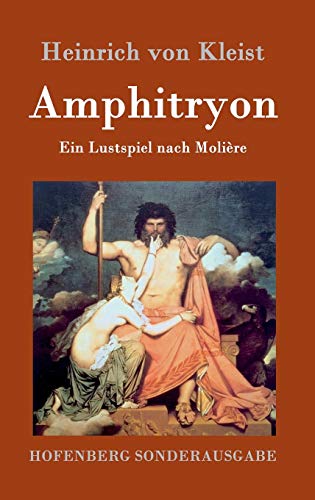 Amphitryon: Ein Lustspiel nach Molière von Hofenberg