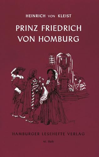 Hamburger Lesehefte, Nr.41, Prinz Friedrich von Homburg: Ein Schauspiel Hamburger Lesehefte, Nr.41, Prinz Friedrich von Homburg: Ein Schauspiel