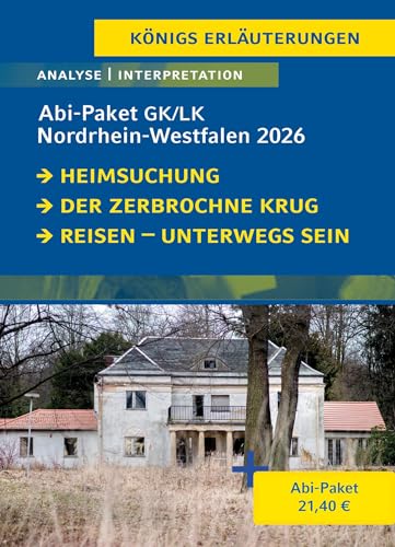 Abitur Nordrhein-Westfalen 2026 Deutsch - Abi-Paket (GK/LK): Ein Bundle mit allen Lektürehilfen zur Abiturprüfung: Heimsuchung, Der zerbrochne Krug, Reisen – unterwegs sein. (Königs Erläuterungen)
