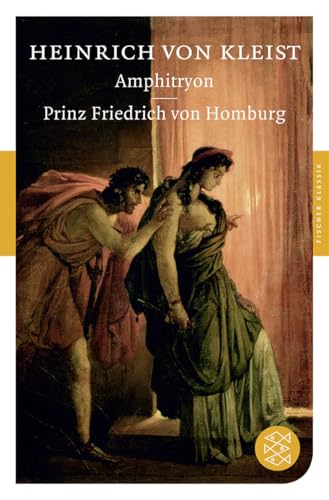 Amphitryon / Prinz Friedrich von Homburg: Dramen Amphitryon / Prinz Friedrich von Homburg: Dramen von FISCHERVERLAGE
