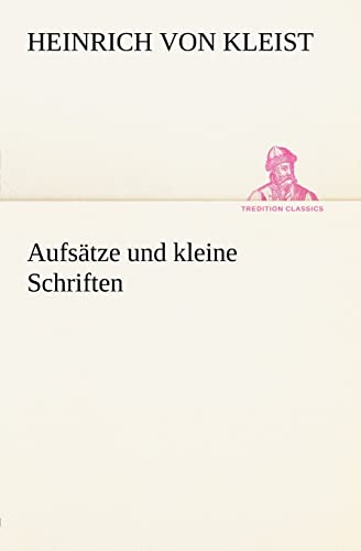 Aufsätze und kleine Schriften (TREDITION CLASSICS) von tredition