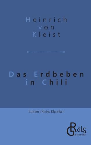 Das Erdbeben in Chili: Novelle (Edition Kleine Klassiker - Softcover)