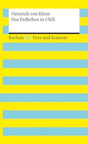 Das Erdbeben in Chili. Textausgabe mit Kommentar und Materialien: Reclam XL – Text und Kontext von Reclam, Philipp, jun. GmbH, Verlag