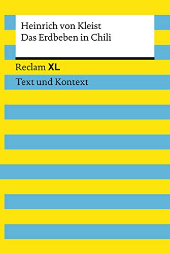 Das Erdbeben in Chili. Textausgabe mit Kommentar und Materialien: Reclam XL – Text und Kontext Das Erdbeben in Chili. Textausgabe mit Kommentar und Materialien: Reclam XL – Text und Kontext