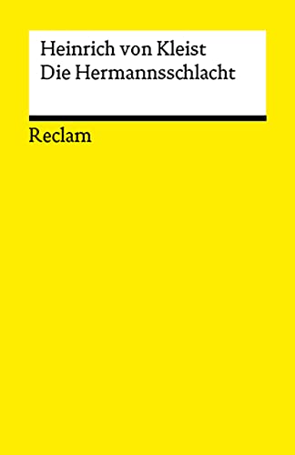 Die Hermannsschlacht. Ein Drama: Kleist, Heinrich von – Deutsch-Lektüre, Deutsche Klassiker der Literatur – 14381 (Reclams Universal-Bibliothek) von Reclam Philipp Jun.