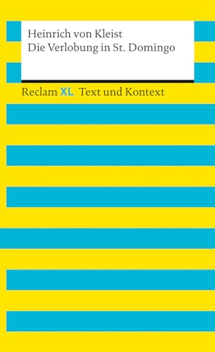 Die Verlobung in St. Domingo. Textausgabe mit Kommentar und Materialien: Reclam XL – Text und Kontext von Reclam Philipp Jun.