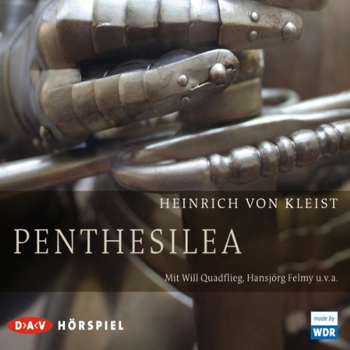 Penthesilea: Hörspiel (2 CDs) (Kleist - die Hörspiele)