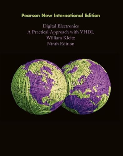 Digital Electronics: Pearson New International Edition: A Practical Approach with VHDL