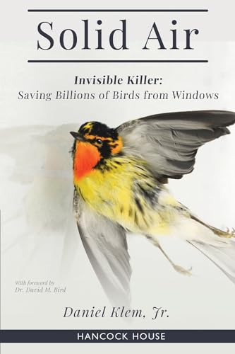 Solid Air: Invisible Killer- Saving Billions of Birds from Windows von University of Toronto Press