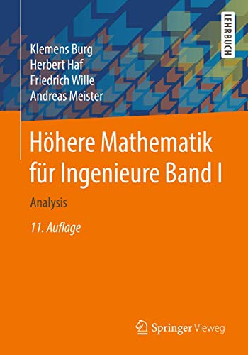 Höhere Mathematik für Ingenieure Band I: Analysis von Springer Vieweg