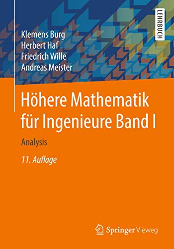 Höhere Mathematik für Ingenieure Band I: Analysis