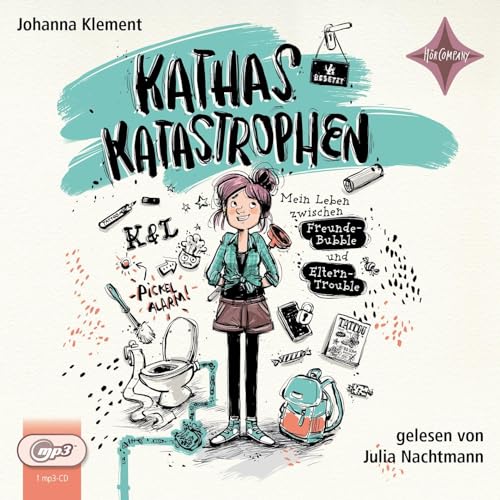 Kathas Katastrophen: Mein Leben zwischen Freunde-Bubble und Eltern-Trouble von HÖRCOMPANY