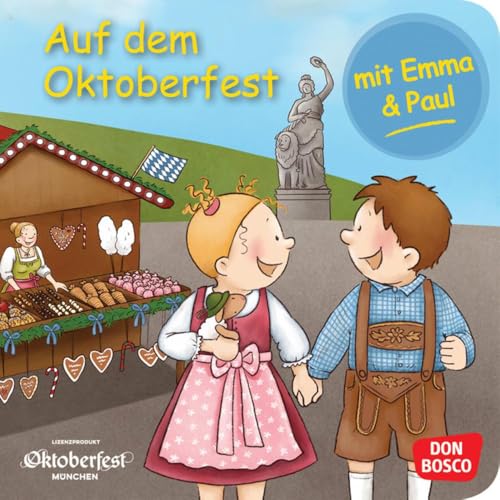 Auf dem Oktoberfest mit Emma und Paul. Mini-Bilderbuch: Don Bosco Minis: Mit kleinen Kindern durchs Jahr (Mein allererstes Mini-Bilderbuch)