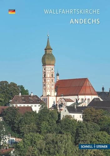 Andechs: Wallfahrtskirche (Kleine Kunstführer / Kleine Kunstführer / Kirchen u. Klöster) von Schnell & Steiner