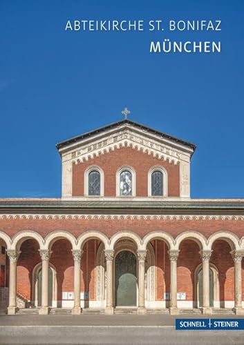 München: Abteikirche St. Bonifaz (Kleine Kunstführer / Kleine Kunstführer / Kirchen u. Klöster) von Schnell & Steiner