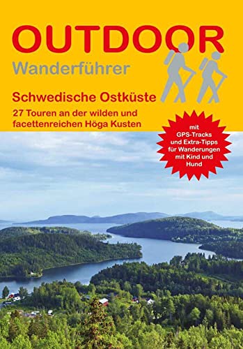 Schwedische Ostküste: 27 Touren an der wilden und facettenreichen Höga Kusten (Outdoor Regional Wanderführer, Band 481) von Stein, Conrad, Verlag