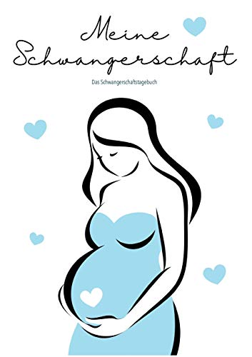 Mein Schwangerschaftstagebuch zum Eintragen: Der 9-monatige Begleiter in der Schwangerschaft - Das Tagebuch für eine besondere Zeit